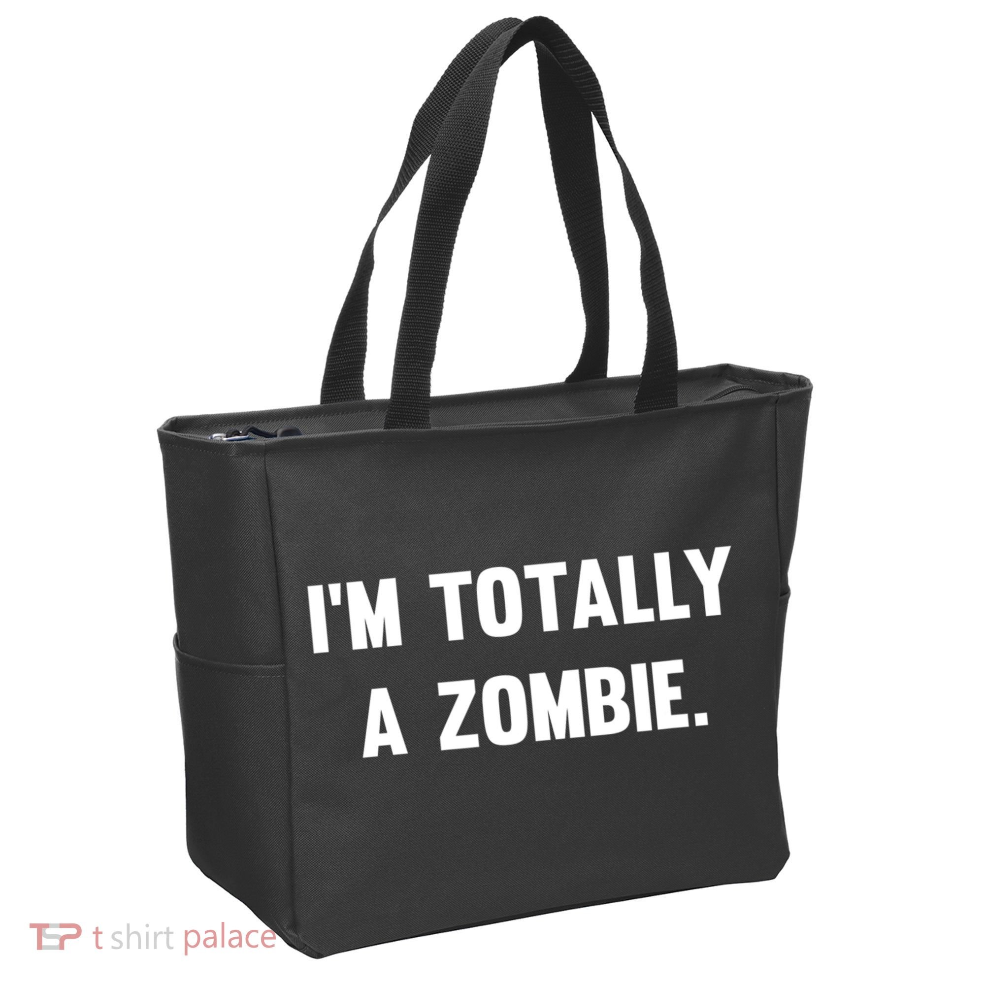 I'm Totally A Zombie Tote Bag