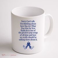 IM Thinking About You Get What You Give By New Radicals Coffee Mug thumb 1