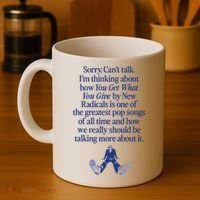 IM Thinking About You Get What You Give By New Radicals Coffee Mug thumb 4