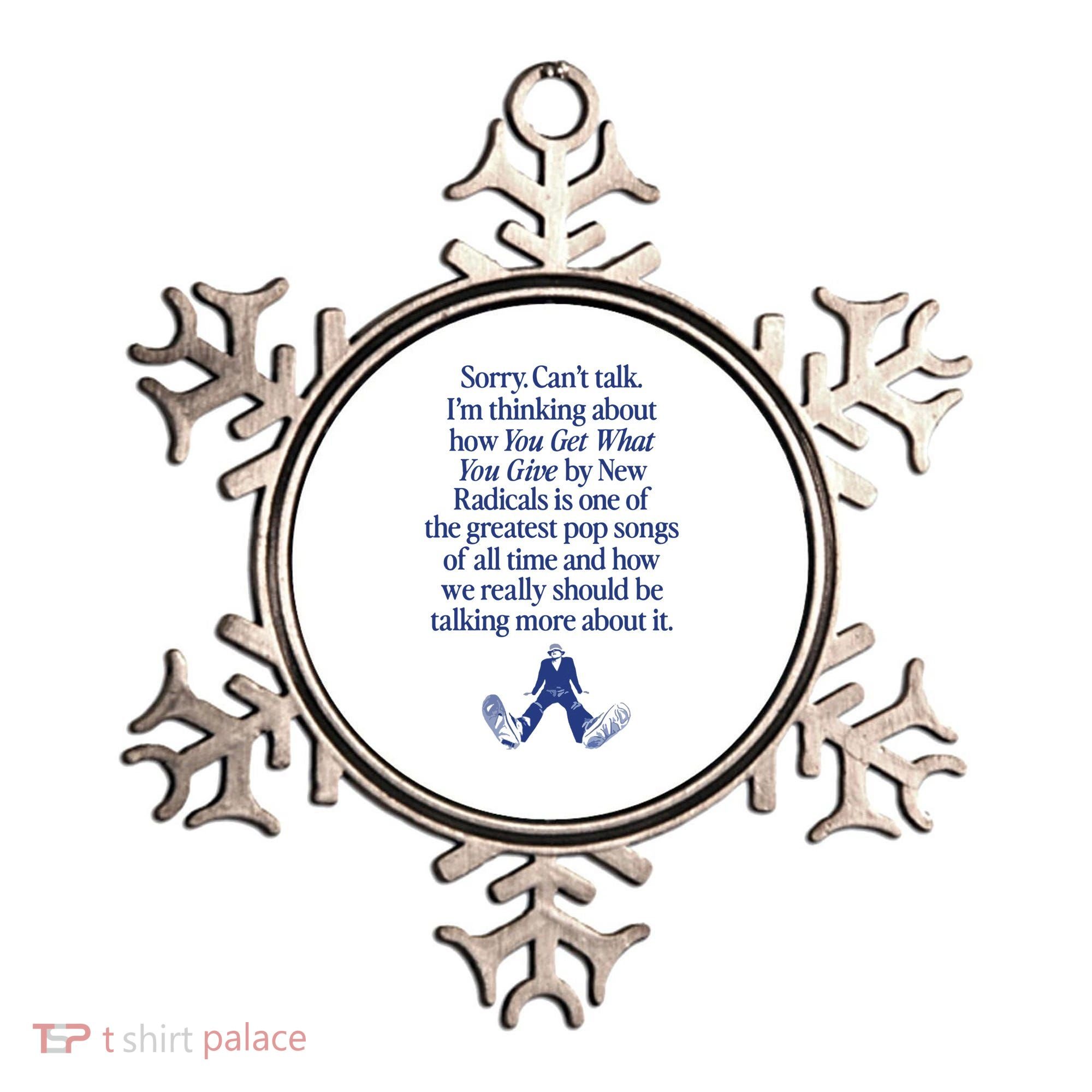 IM Thinking About You Get What You Give By New Radicals Ornament
