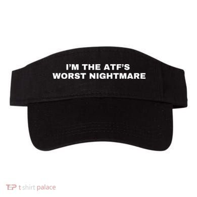 I’m The Atf’s Worst Nightmare Visor