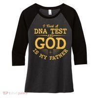 I Took A DNA Test And God Is My Father Women's Tri-Blend 3/4-Sleeve Raglan Shirt thumb 0