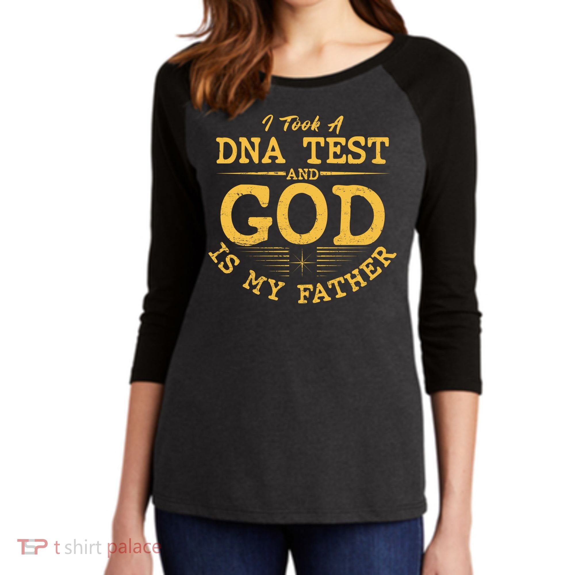 I Took A DNA Test And God Is My Father Women's Tri-Blend 3/4-Sleeve Raglan Shirt