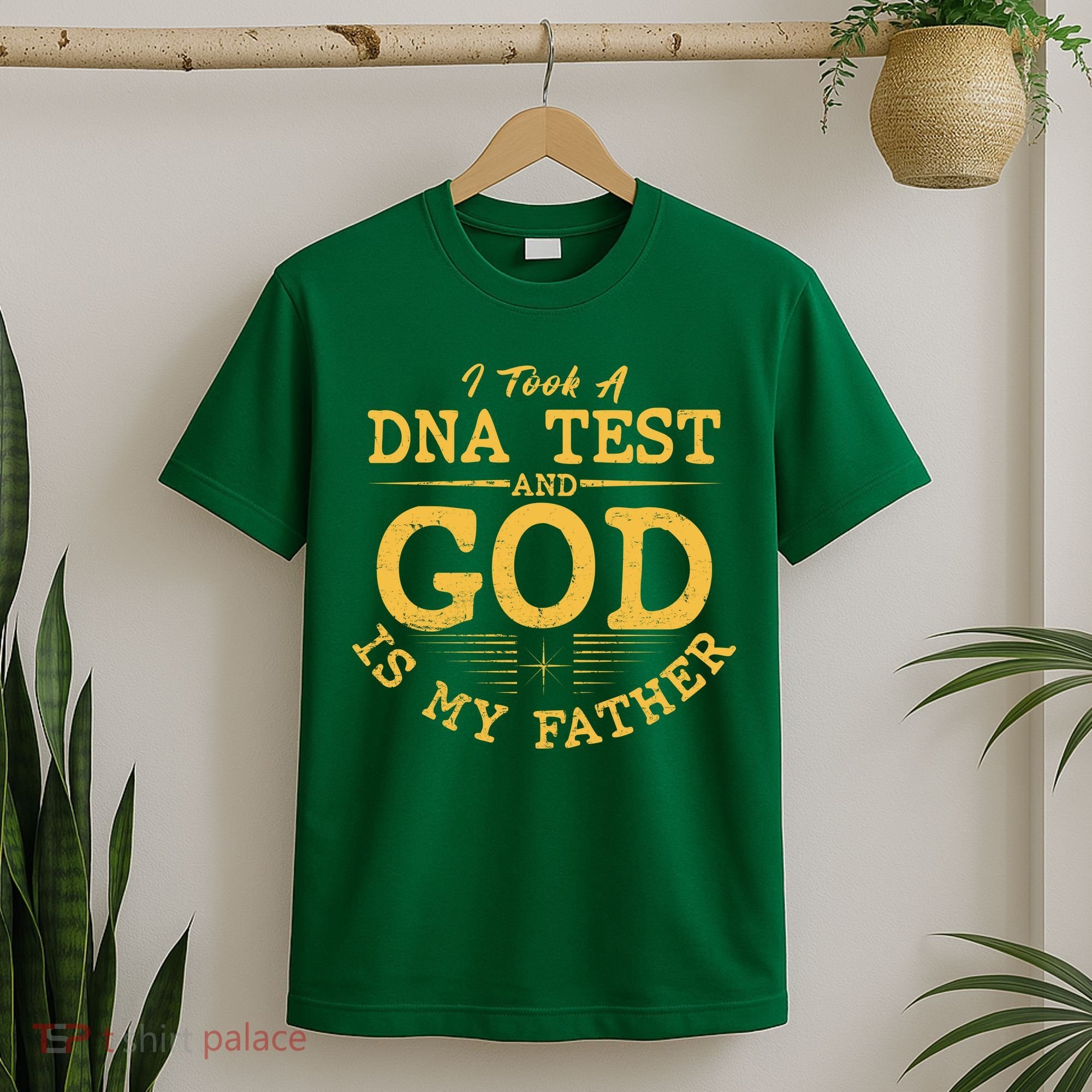 I Took A DNA Test And God Is My Father T-Shirt