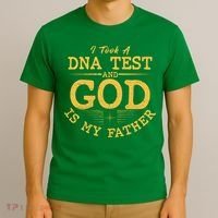 I Took A DNA Test And God Is My Father T-Shirt thumb 3