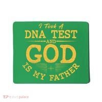 I Took A DNA Test And God Is My Father Mousepad thumb 0