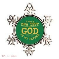 I Took A DNA Test And God Is My Father Ornament thumb 0
