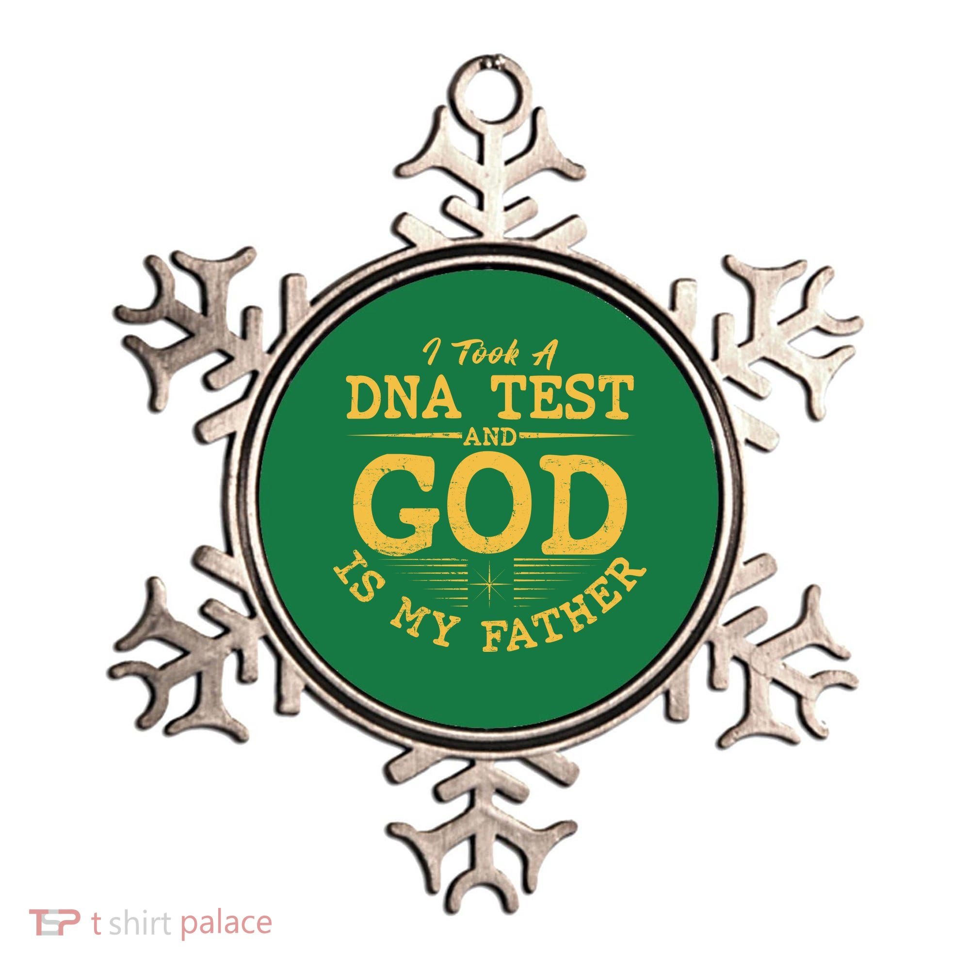 I Took A DNA Test And God Is My Father Ornament