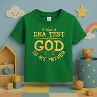 I Took A DNA Test And God Is My Father Toddler T-Shirt thumb 3