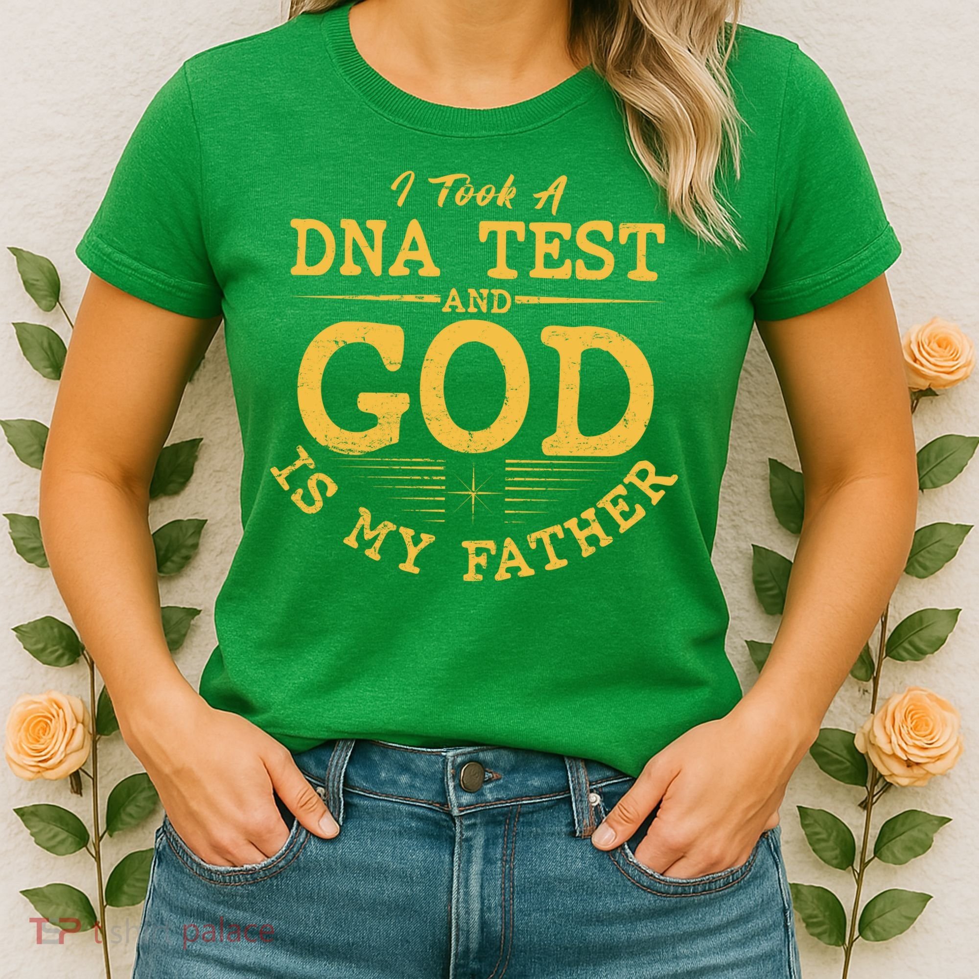 I Took A DNA Test And God Is My Father Women's T-Shirt