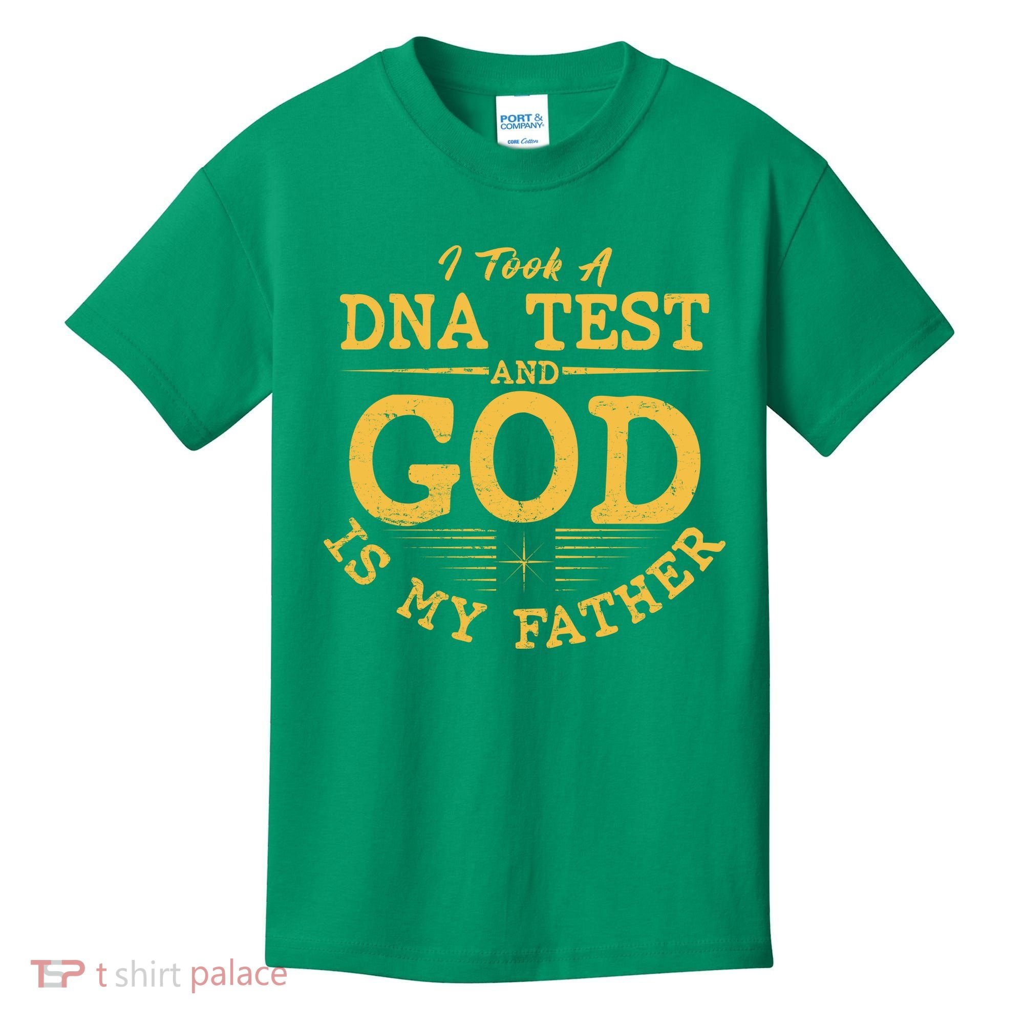 I Took A DNA Test And God Is My Father Kids T-Shirt