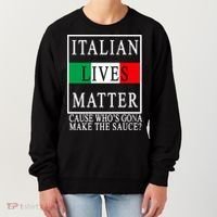Italian Lives Matter Cause Who's Gona Make The Sauce Women's Sweatshirt thumb 0