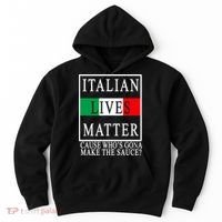 Italian Lives Matter Cause Who's Gona Make The Sauce Hoodie thumb 0