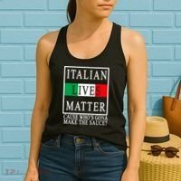 Italian Lives Matter Cause Who's Gona Make The Sauce Women's Tank Top thumb 2