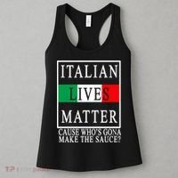 Italian Lives Matter Cause Who's Gona Make The Sauce Women's Tank Top thumb 3