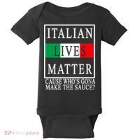 Italian Lives Matter Cause Who's Gona Make The Sauce Baby Bodysuit thumb 0