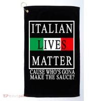 Italian Lives Matter Cause Who's Gona Make The Sauce Golf Towel thumb 0