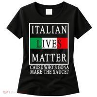 Italian Lives Matter Cause Who's Gona Make The Sauce Women's T-Shirt thumb 0