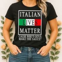 Italian Lives Matter Cause Who's Gona Make The Sauce Women's T-Shirt thumb 2