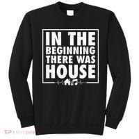 In The Beginning There Was House Music Edm Quote Dj Retro Sweatshirt thumb 0
