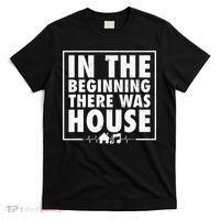 In The Beginning There Was House Music Edm Quote Dj Retro T-Shirt thumb 0