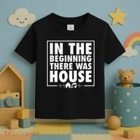 In The Beginning There Was House Music Edm Quote Dj Retro Toddler T-Shirt thumb 3