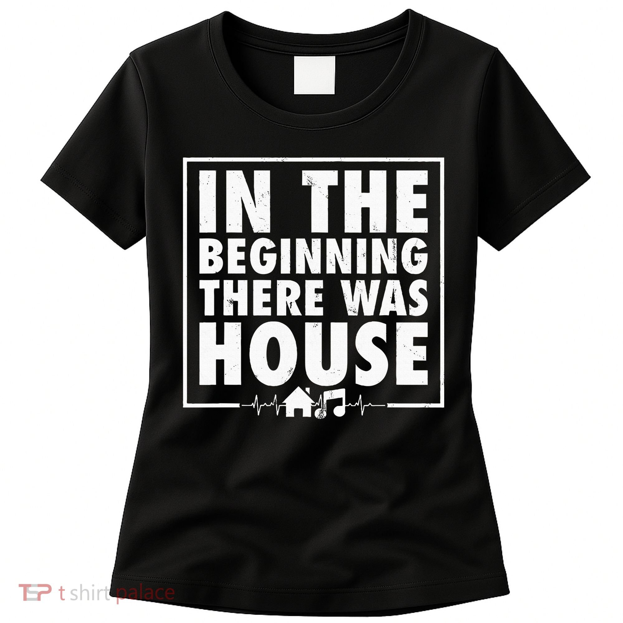 In The Beginning There Was House Music Edm Quote Dj Retro Women's T-Shirt