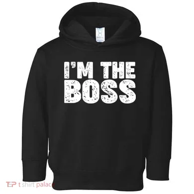 Im The Boss Toddler Hoodie