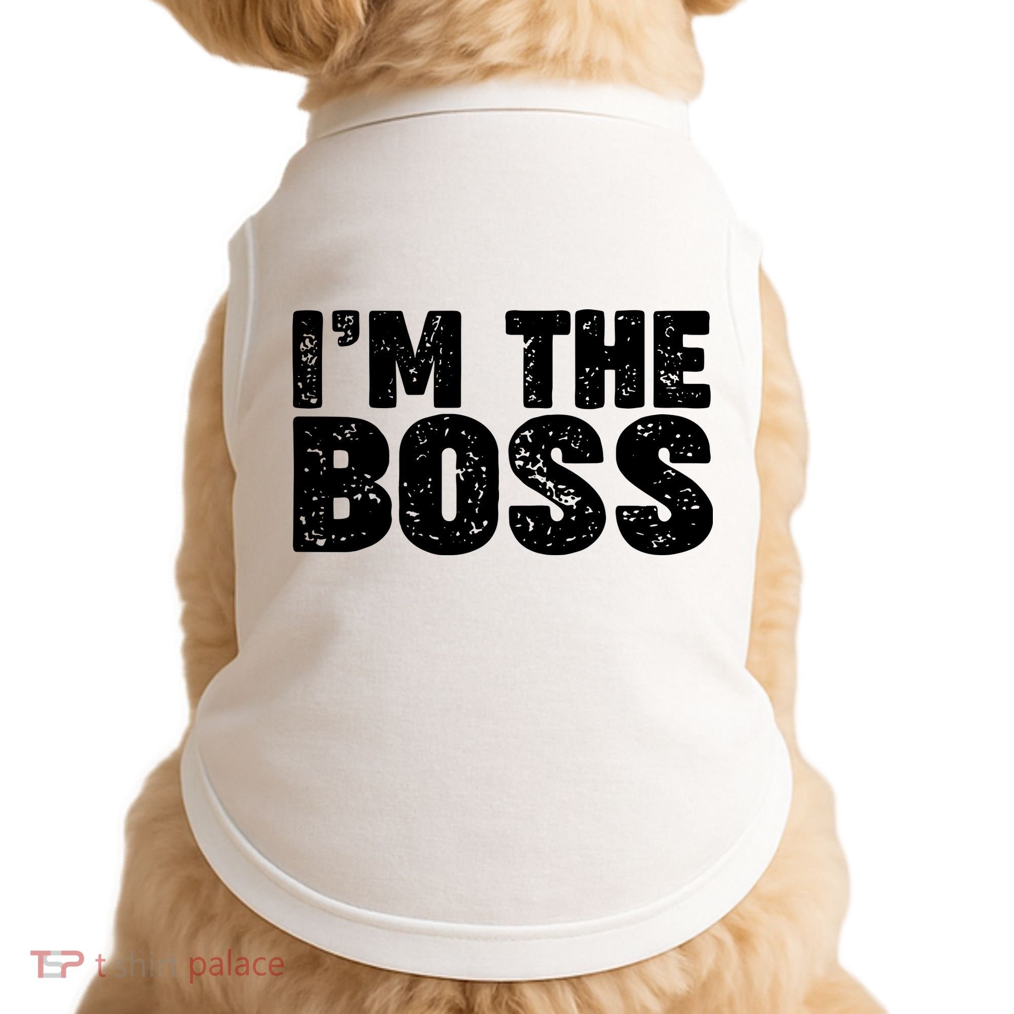 Im The Boss Doggie Tank