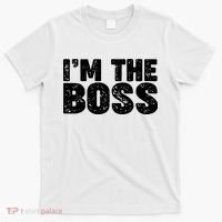Im The Boss T-Shirt thumb 0