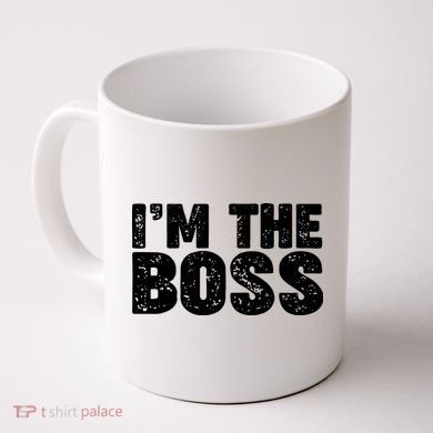 Im The Boss Coffee Mug