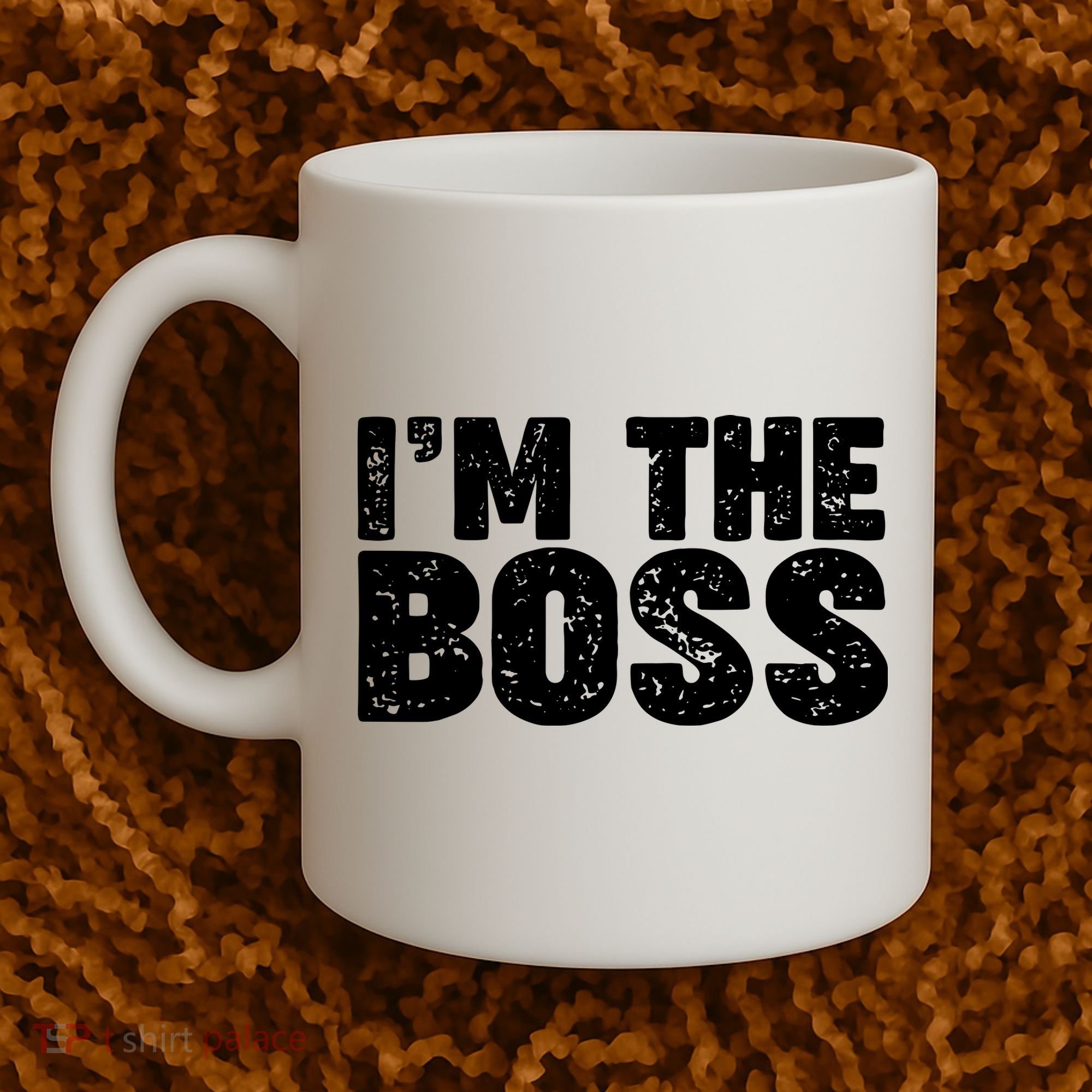 Im The Boss Coffee Mug