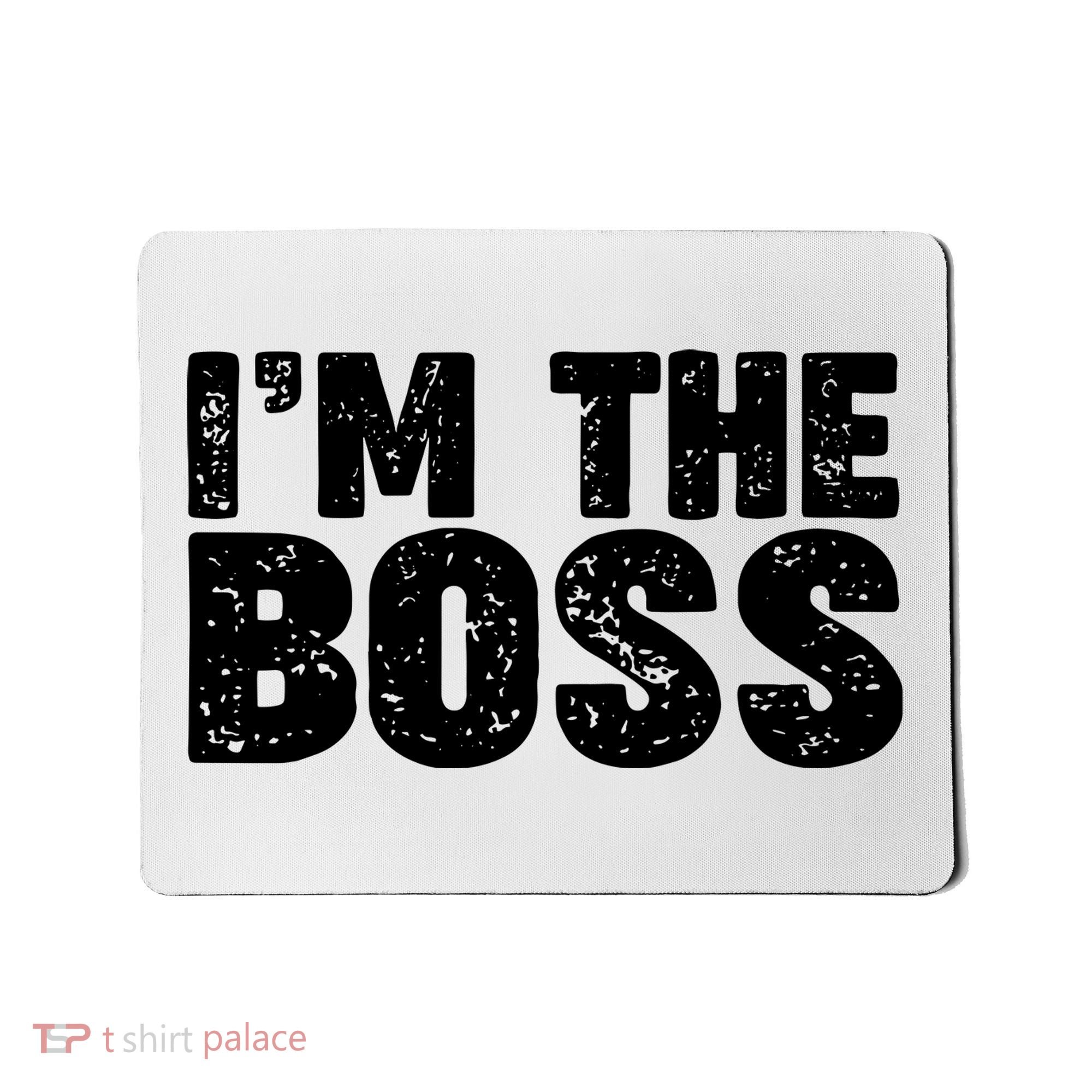 Im The Boss Mousepad