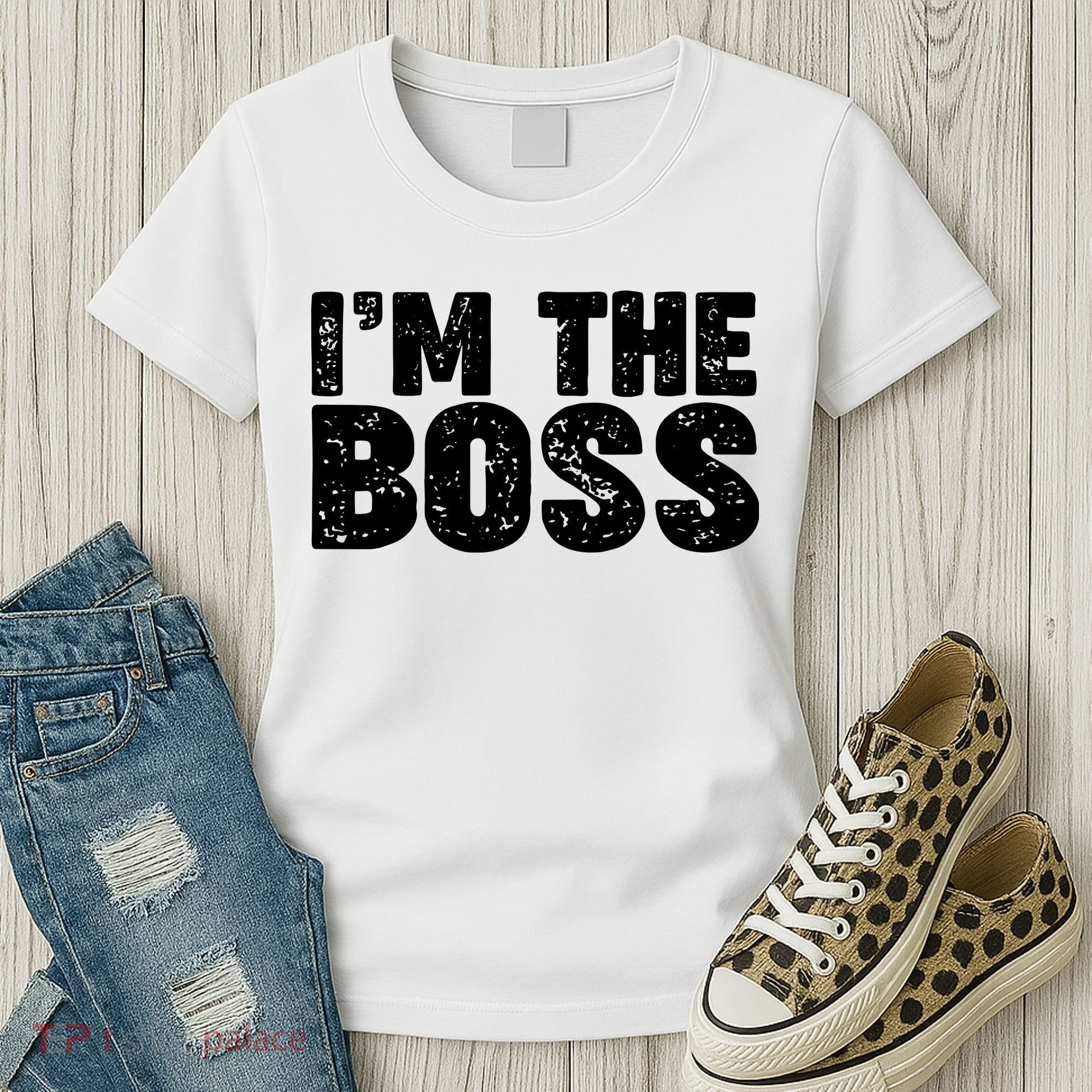 Im The Boss Women's T-Shirt