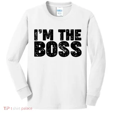 Im The Boss Kids Long Sleeve Shirt