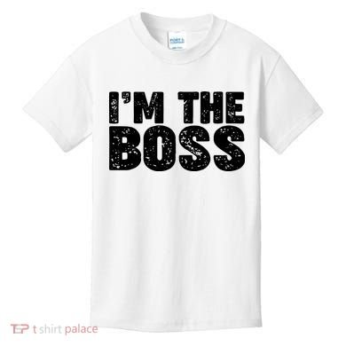 Im The Boss Kids T-Shirt