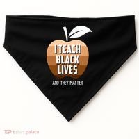 I Teach Black Lives And They Matter USA-Made Doggie Bandana thumb 0