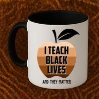 I Teach Black Lives And They Matter Coffee Mug thumb 2