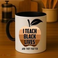 I Teach Black Lives And They Matter Coffee Mug thumb 4