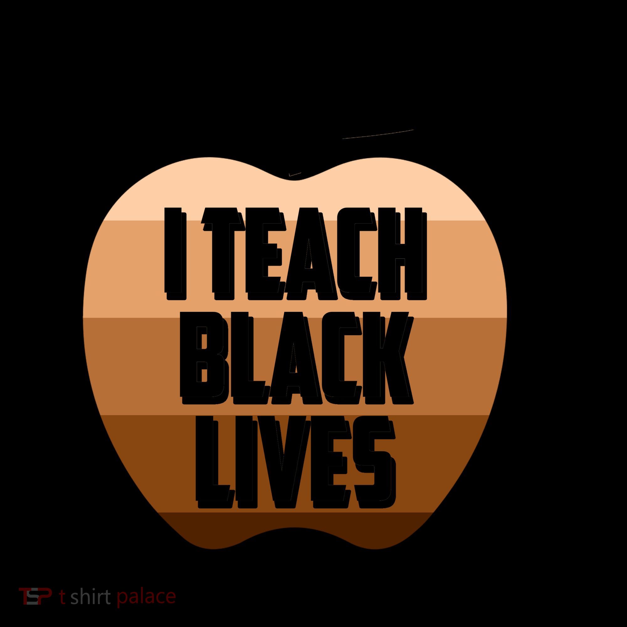 I Teach Black Lives And They Matter Coffee Mug