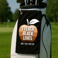 I Teach Black Lives And They Matter Golf Towel thumb 2