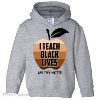 I Teach Black Lives And They Matter Toddler Hoodie thumb 0
