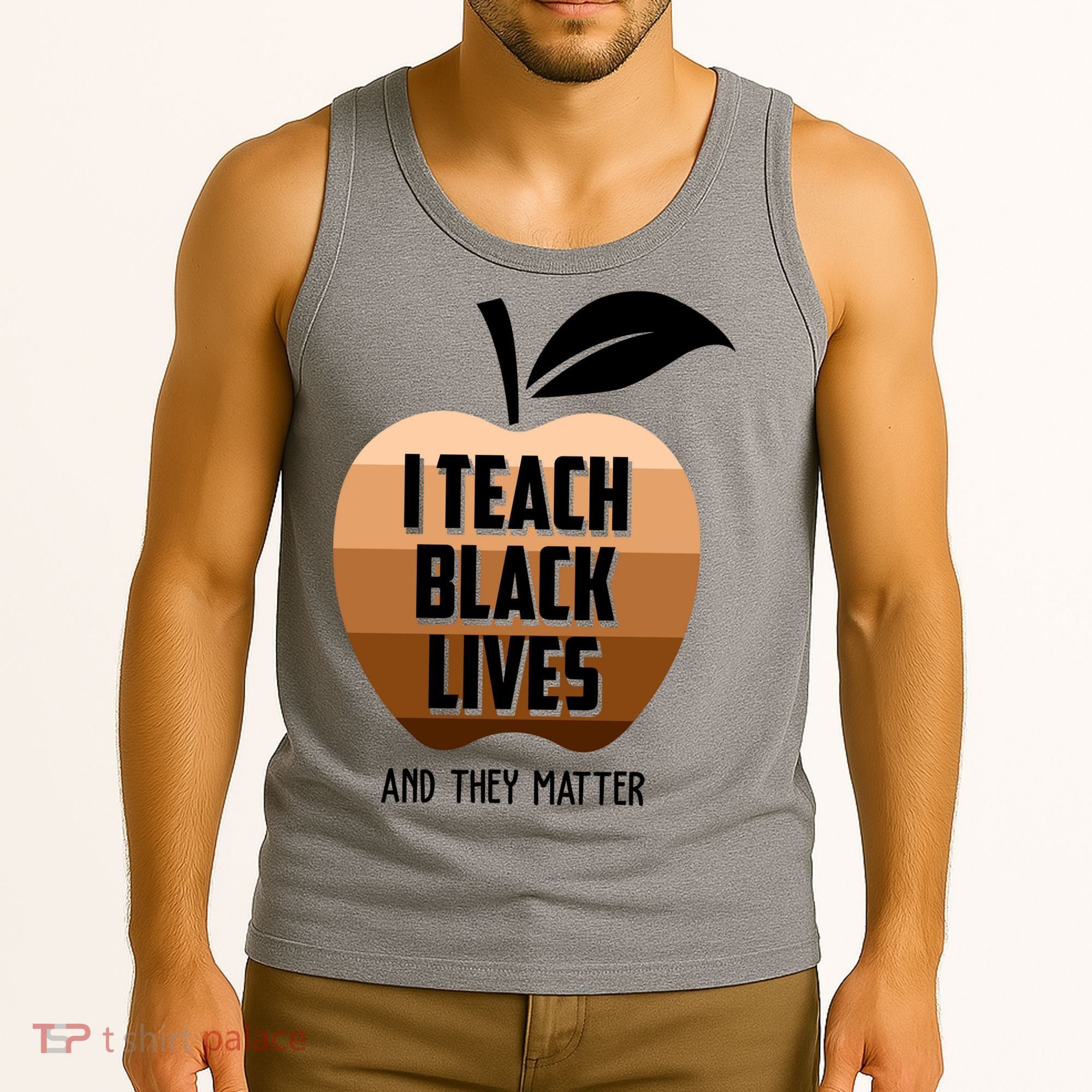 I Teach Black Lives And They Matter Tank Top