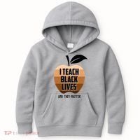 I Teach Black Lives And They Matter Kids Hoodie thumb 0