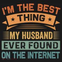 I'm The Best Thing My Husband Ever Found On The Internet Gift Doggie Tank thumb 4