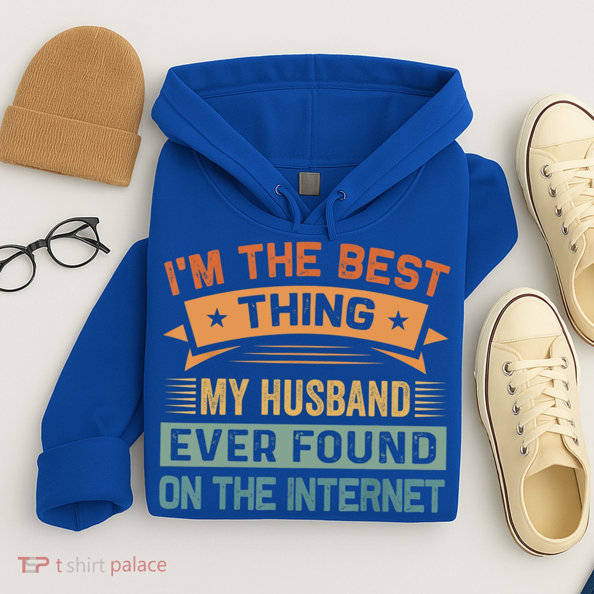 I'm The Best Thing My Husband Ever Found On The Internet Gift Hoodie