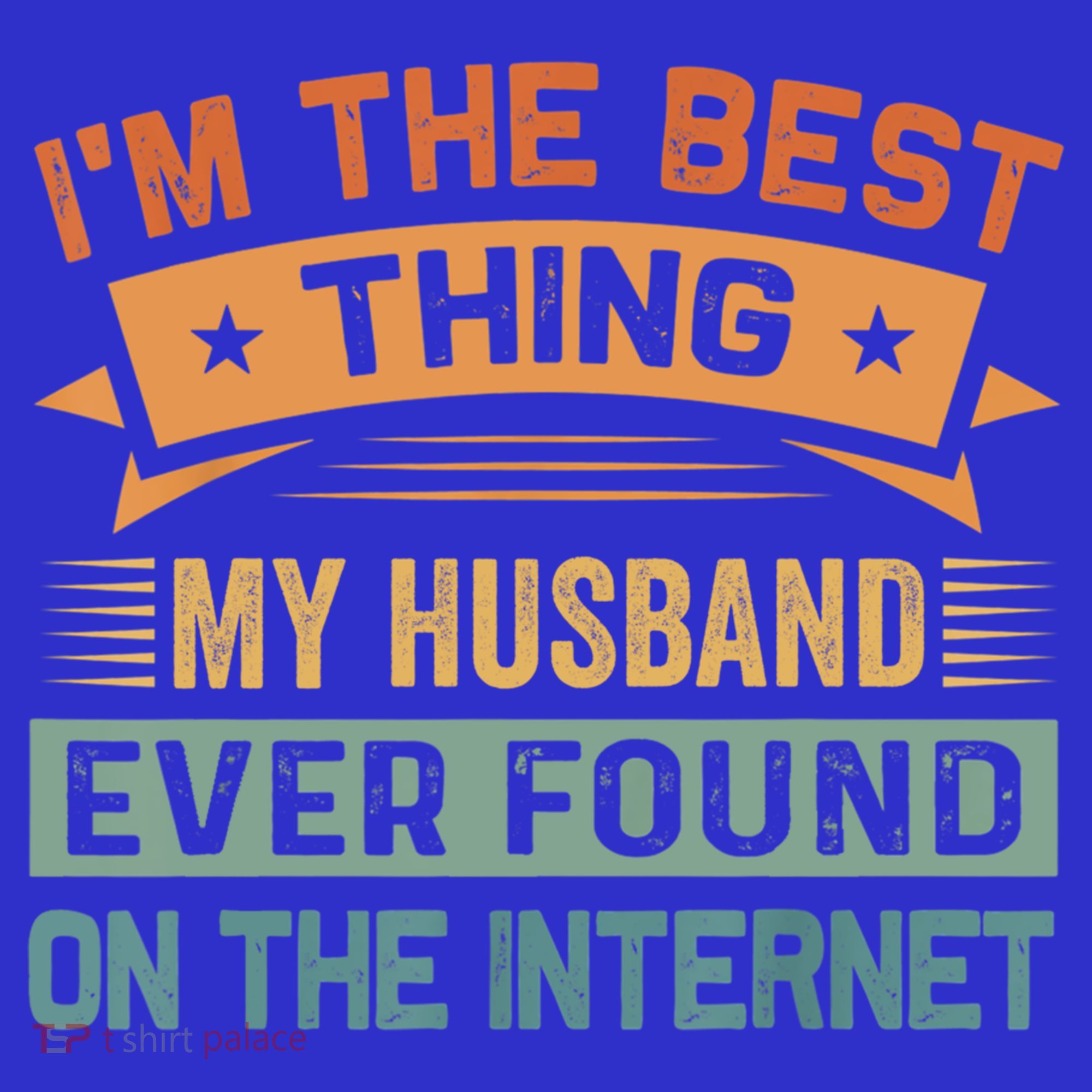 I'm The Best Thing My Husband Ever Found On The Internet Gift Women's Tank Top
