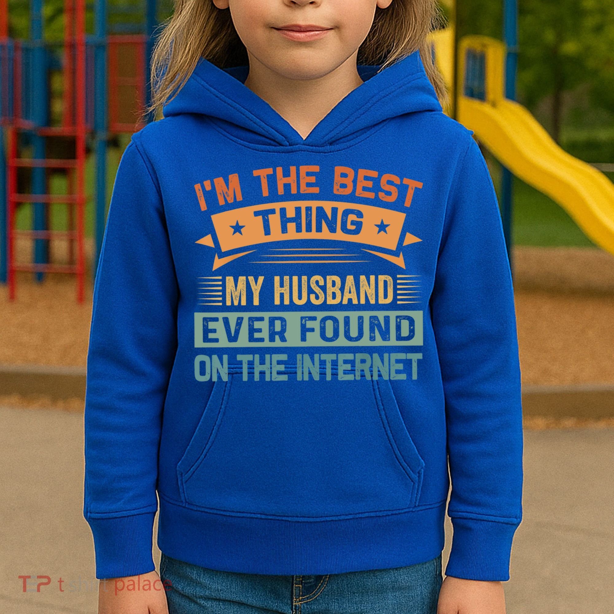 I'm The Best Thing My Husband Ever Found On The Internet Gift Kids Hoodie