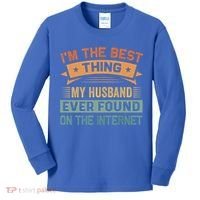 I'm The Best Thing My Husband Ever Found On The Internet Gift Kids Long Sleeve Shirt thumb 0
