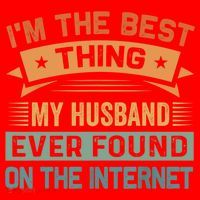 I'm The Best Thing My Husband Ever Found On The Internet Gift Santa Hat thumb 1